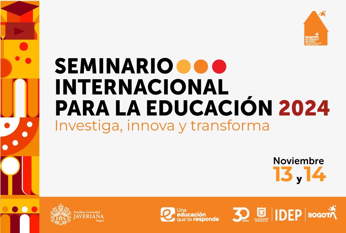 Seminario Internacional para la Educación 2024: investiga, innova y transforma