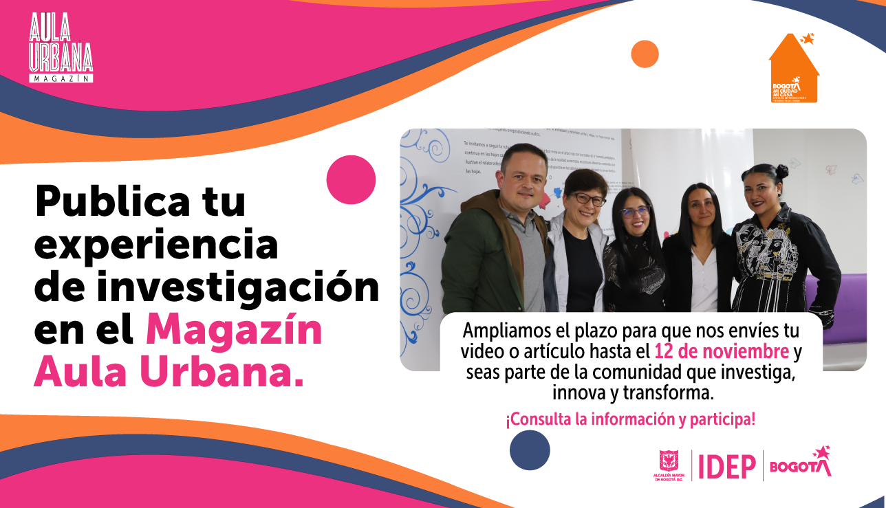 Publica tu experiencia de investigación en el magazín aula urbana