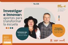 Investigar e innovar, aportes para transformar la escuela, MAU 135